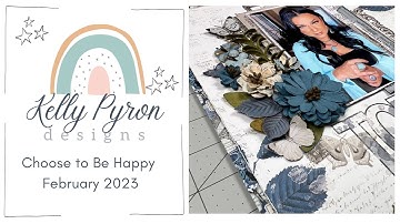 Choose to be Happy | Scrapbook Layout Process | 49 and Market Serenity