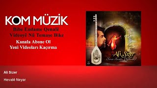 Ali Sizer - Hevalê Neyar Official Audio Kom Müzik
