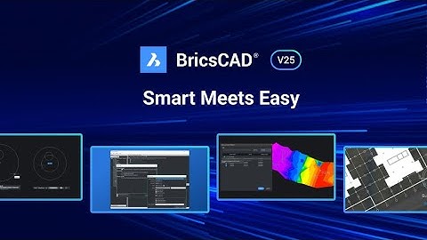 BricsCAD® V25 Launch