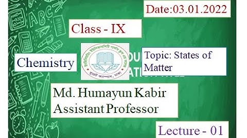 EUGSC - Class - IX, Subject - Chemistry, Lecture - 01, Md. Humayun Kabir, Assistan Professor