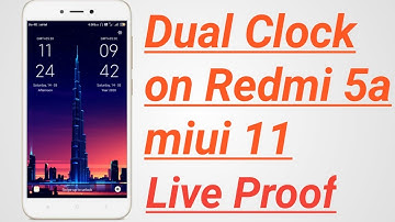 How to enable Dual Clock time Redmi 5A Miui 11