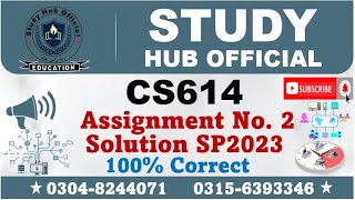 CS614 Assignment 2 Solution Spring 2023, CS614 Assignment 2 solution 2023, CS614 assig 2 solution