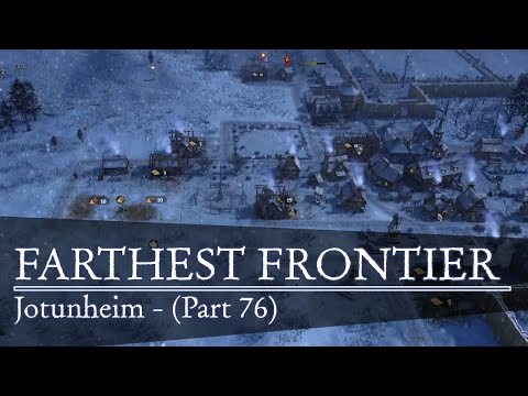 Farthest Frontier - Jotunheim (Part 76)