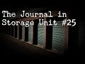 "The Journal in Storage Unit #25" by Human_Gravy [NoSleep]