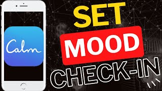 How to Set Mood Check-In Reminders in Calm App