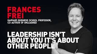 Leadership Isn't About You, It's About Other People | Frances Frei & Jacob Morgan