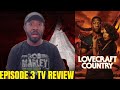 Lovecraft Country Episode 3 Review