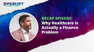 Why Healthcare Is Actually a Finance Problem
