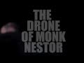 Karl saks the drone of monk nestor treiler etvle