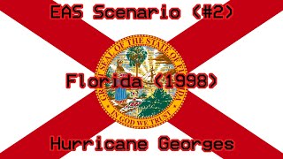 EAs Scenario (#2) Florida 1998 - Hurricane Georges