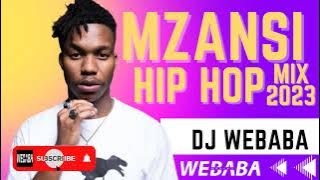 🔥 Mzansi Hip Hop Mix 2023 | 08 June | Dj Webaba