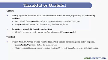 Can you say grateful and thankful?