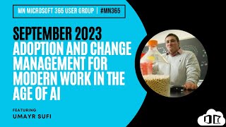 MN365 User Group September 2023 | Adoption and change management for modern work in the age of AI