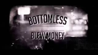 BLEW MONEY- Bottomless Trailer