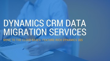 Dynamics 365 CRM Data Migration Services