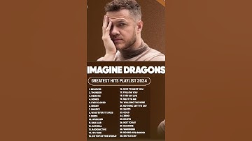 Thumbnail of Imagine Dragons Best Songs Playlist 2024 ~ Imagine Dragons Greatest Hits Full Album 2024