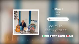 Tunayt     Bırak - Déjalo