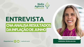 CNA analisa resultados da inflação de junho