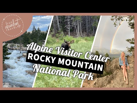 Visiting Alpine Visitor Center in Rocky Mountain National Park