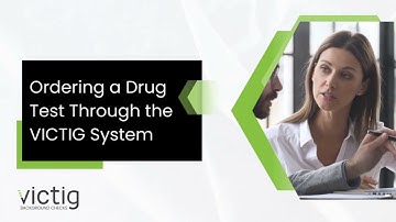 VICTIG Background Checks - Ordering a Drug Test