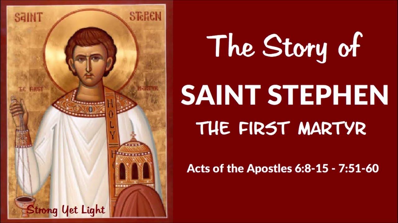 The story of saint stephen the first martyr youtube