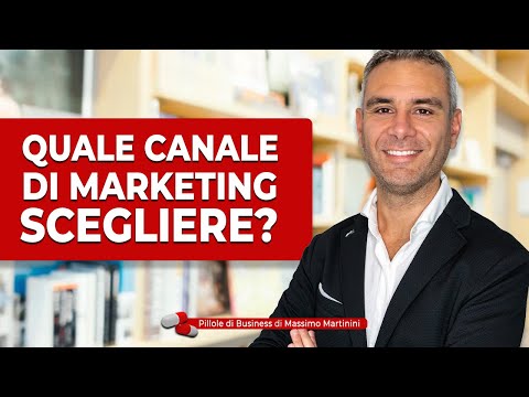 Quale canale di marketing scegliere?