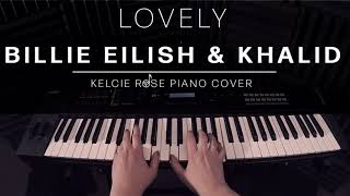 Billie Eilish & Khalid - Lovely | Kelcie Rose Piano Cover