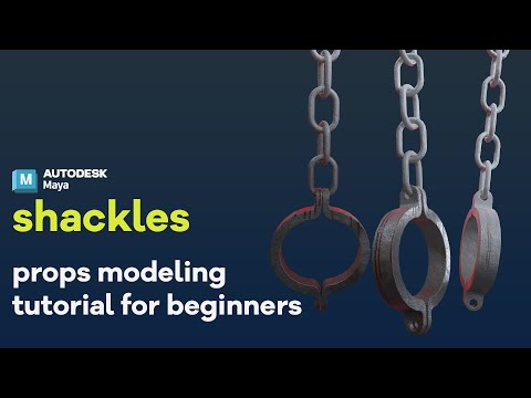 Shackles - Prop Modeling & Texturing in Autodesk Maya + Substance 3D Painter | pt.2