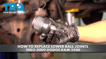 How to Replace Lower Ball Joints 2003-2009 Dodge Ram 2500
