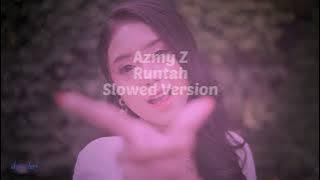 𝔄𝔷𝔪𝔶 ℨ : 𝘙𝘶𝘯𝘵𝘢𝘩 /𝙎𝙡𝙤𝙬𝙚𝙙 𝙑𝙚𝙧𝙨𝙞𝙤𝙣 #1\