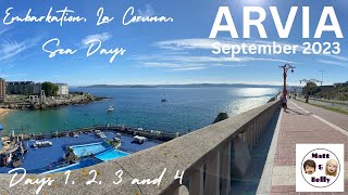 Arvia Boarding, Day 1 at sea, day  2 La Coruna, Day 3 at sea and black tie night - Sept 2023  4K