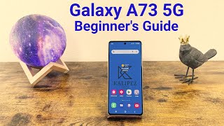 Samsung Galaxy A73 5G - Beginner's Guide