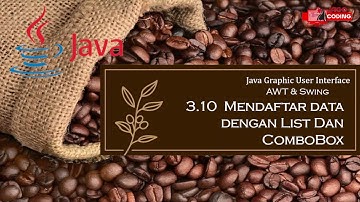 3.10 Membuat Daftar Data Dengan JList dan JComboBox | Java Programming
