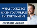 What to Expect When You Pursue Enlightenment