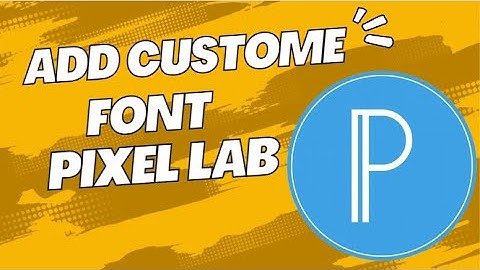 How To Add Custom Fonts In Pixellab App | Make Your Thumbnails Attractive | Install Custom Fonts