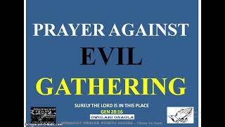 Prayer Against Evil Gathering - Owolabi Onaola