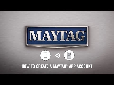 How To Create a Maytag App Account