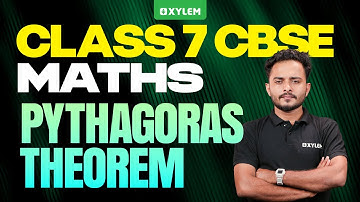 Class 7 CBSE Maths - Pythagoras Theorem | Xylem Class 7 CBSE