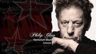 Philip Glass. Harmonium Mountain