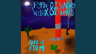 Video thumbnail of "Ryan Wilcox - Give It To Me"