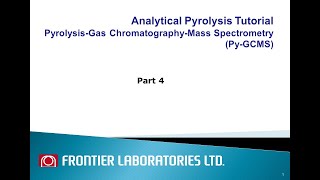 PY-GCMS Tutorial | Part 4 | Ultra Alloy Metal Capillary Column | Frontier Lab | Japan