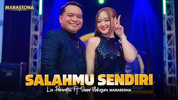 SALAHMU SENDIRI - LIA PARAMITHA FT. DANAR NAKASURA | MARASZONA (Official Music Video)