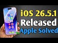 iOS 26.5.1 is now Released - Apple Defined | iOS 26.5.1
