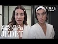 La beauty routine de Jedet  | Vogue para principiantes | VOGUE España