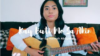 Video thumbnail of "Kay Buti Mo Sa Akin cover"
