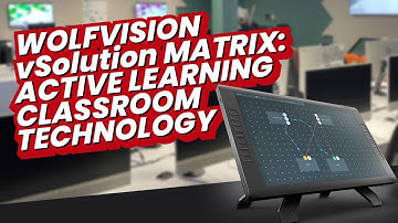WolfVision vSolution MATRIX: Active learning classroom technology