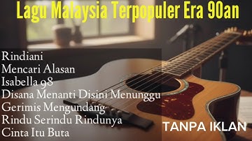 LAGU MALAYSIA TERPOPULER ERA 90an | TANPA IKLAN #lagumalaysia #lagumalaysiapopuler #malaysia #lagu 
