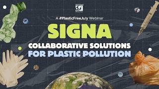 Signa: Collaborative Solutions for Plastic Pollution