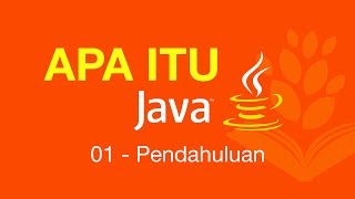 Belajar Java [Dasar] - 01 - Apa itu Java?