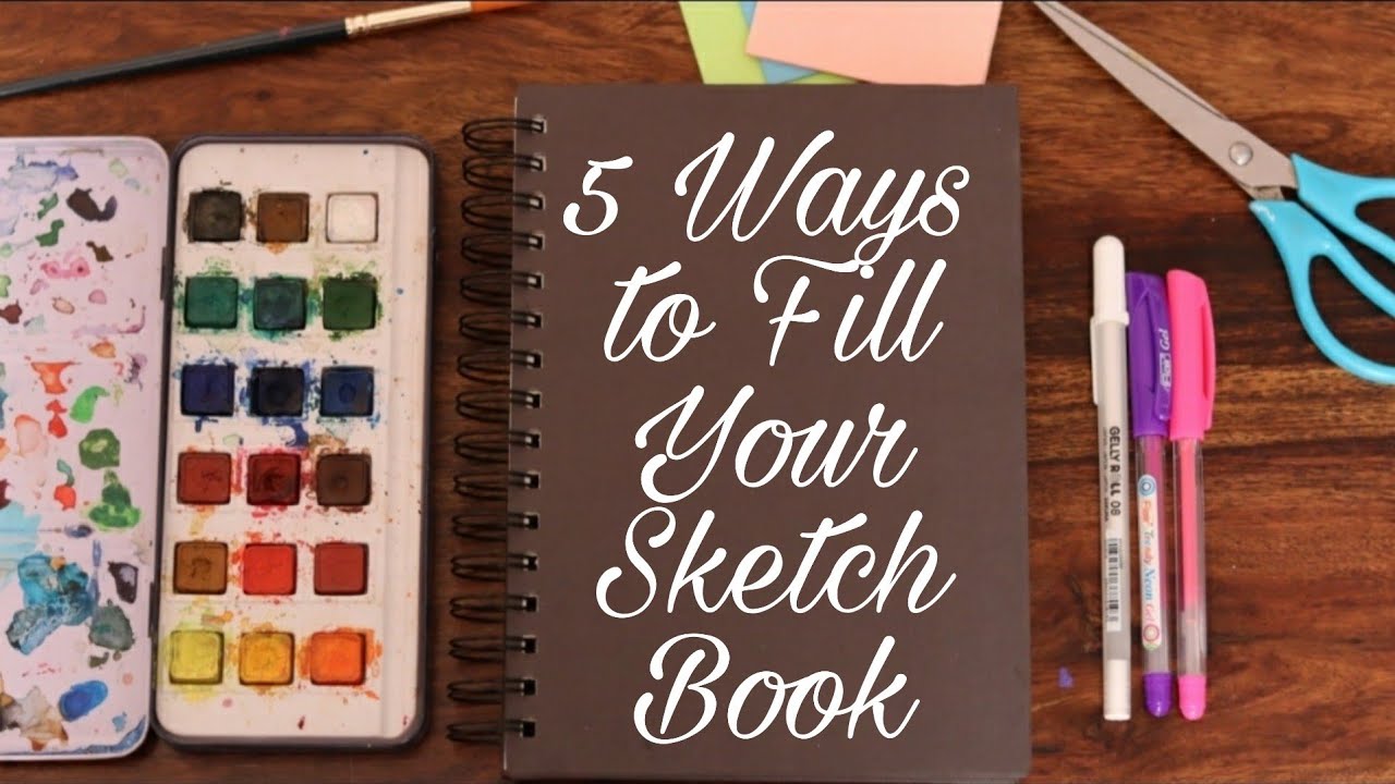 5 Fun Ways to Fill Your Sketchbook | Sketchbook Ideas | Cook With Brush ...